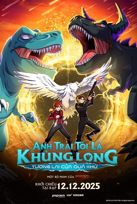 Phim điện ảnh Anh Trai Tôi Là Khủng Long: Tương Lai Của Quá Khứ-T16